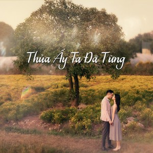 Thủa Ấy Ta Đã Từng