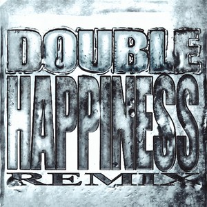 Double Happiness (Bad Boombox Remix)