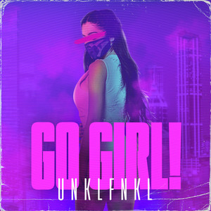 Go Girl! (Explicit)