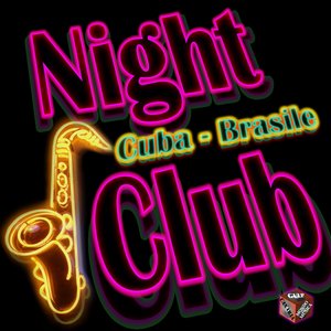 Night Club: Cuba Brasile