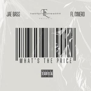 Whats The Price (feat. FL Dinero & Jae Bass) [Explicit]