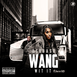 WANG WIT IT (Explicit)