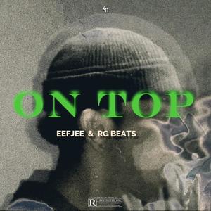 ON TOP (feat. eefjee) (Explicit)