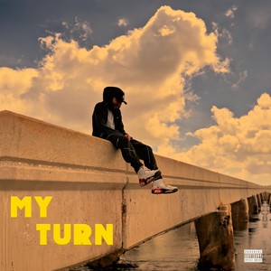 My Turn (Explicit)