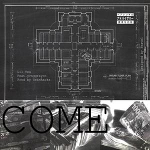 COME（ft.yvngrayon）