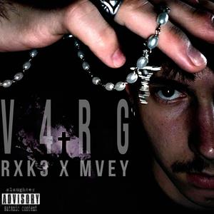 V4RG (feat. Mvey) [Explicit]