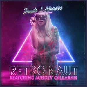Retronaut(feat. Audrey Callahan)