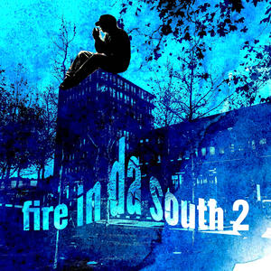 fire in da south 2 (Explicit)