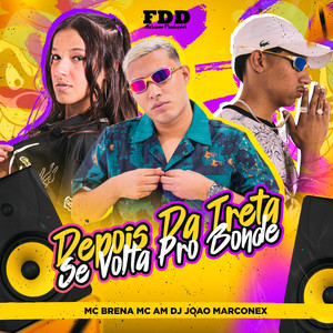 Depois Da Treta Se Volta Pro Bonde (Explicit)