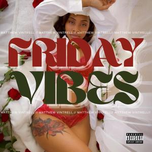 Friday Vibes (Explicit)