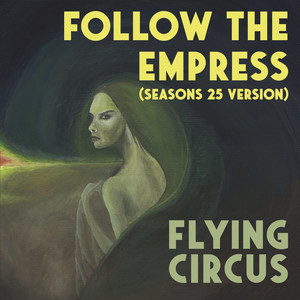 Follow The Empress (Seasons 25 Version)