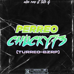 Perreo Chucky73 (Turreo BZRP) [Explicit]