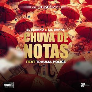 CHUVA DE NOTAS (feat. Lil Banks & Trauma Police) (Radio Edit|Explicit)