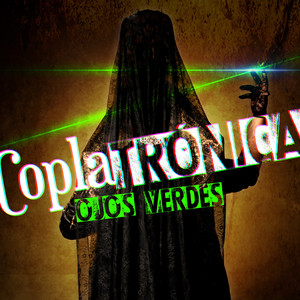 Ojos Verdes - Coplatrónica