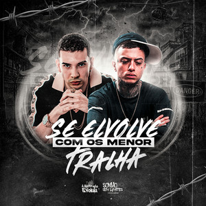 Se Envolve Com os Menor Tralha (Explicit)