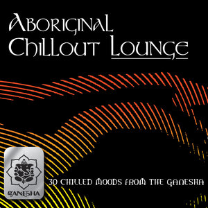 Aboriginal Chillout Lounge