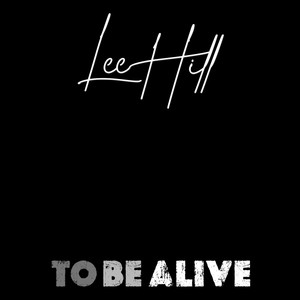 To Be Alive (Explicit)