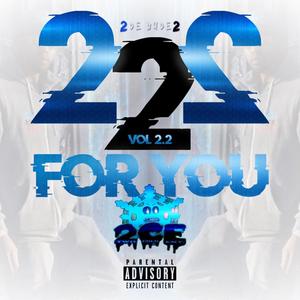 2 FOR YOU 2.2 EP (Explicit)