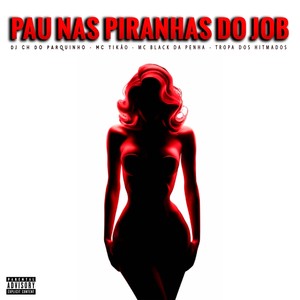 Pau Nas Piranhas do Job (Explicit)