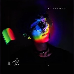 Vi Crowley - i really like u