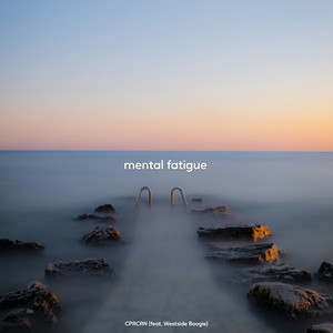 mental fatigue (feat. WESTSIDE BOOGIE) (Explicit)