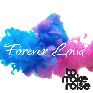 Forever Loud