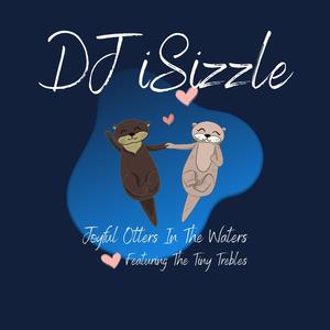 Joyful Otters In The Waters (feat. The Tiny Trebles)