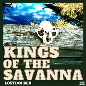 Kings Of The Savanna (Explicit)