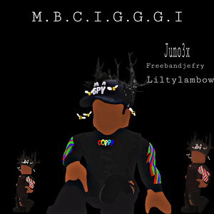 M.B.C.I.G.G.G.I (Explicit)