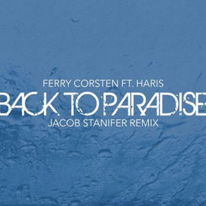 Back To Paradise (Jacob Stanifer Remix)