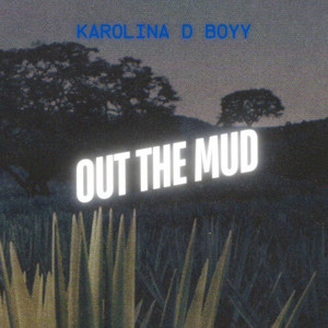 Out The Mud (Explicit)