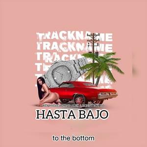 HASTA BAJO (feat. REY MIGUEL, KING ALEX & RONNY SOY YO)