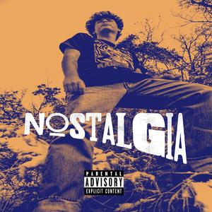 NOSTALGIA (Explicit)