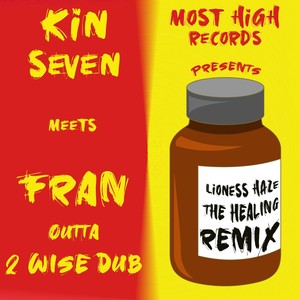 The Healing Remix (Kin Seven Meets Fran Outta 2 Wise Dub)