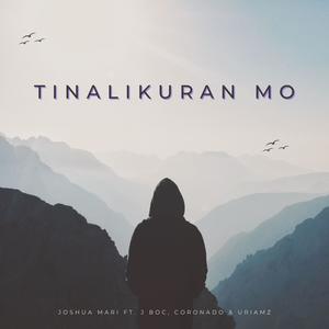 Tinalikuran Mo (feat. J Boc, Coronado & Uriamz) (Explicit)