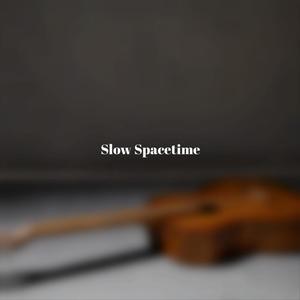 Slow Spacetime