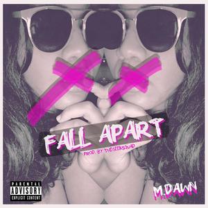 Fall Apart (Explicit)
