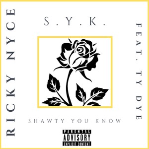 S.Y.K. (feat. Ty' Dye) [Explicit]