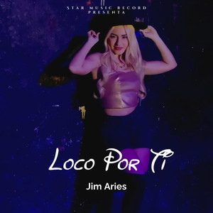 Loco por ti