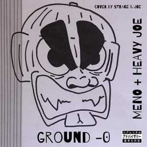 Ground -0 (feat. Meno) (Explicit)