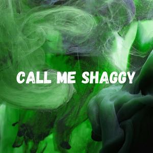 Call Me Shaggy (Explicit)