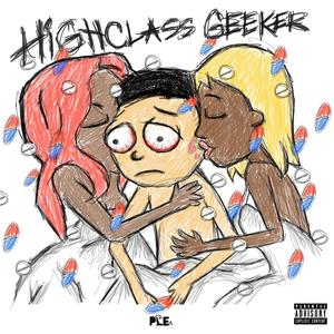 Highclass Geeker (Explicit)