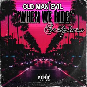 When We Ride (feat. Scripture) (Explicit)