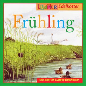 Frühling (The Best of Ludger Edelkötter)