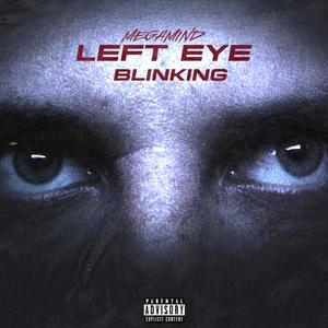 Left eye blinking (feat. Amyne Bs) (Explicit)