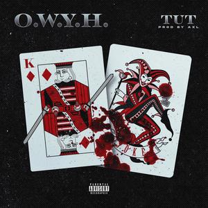 O.W.Y.H (Explicit)