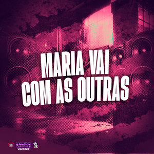 Maria Vai Com as Outras (Explicit)