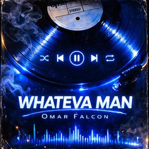 Whateva man (Explicit)