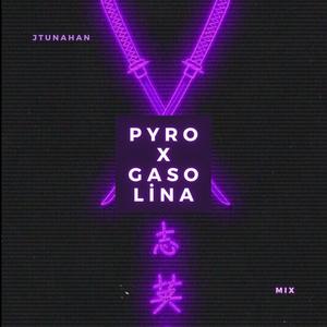 Pyro X Gasolina (Remix)