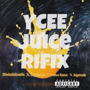 YCee juice refix=freestyle (feat. Famous, Don2 Flames & CeKey)